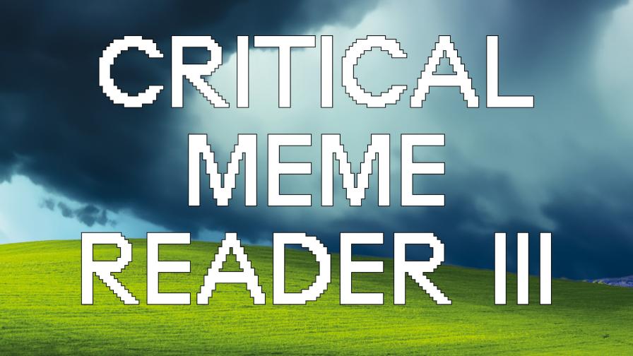 bannercriticialmemereaderiii.jpeg